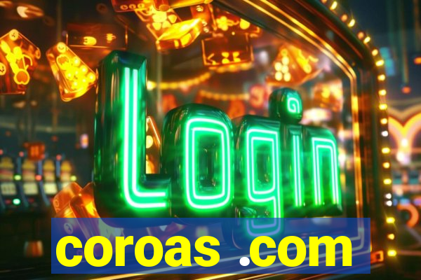 coroas .com